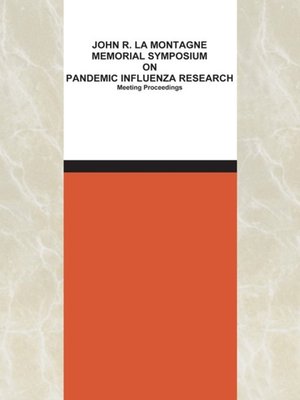 cover image of John R. La Montagne Memorial Symposium on Pandemic Influenza Research